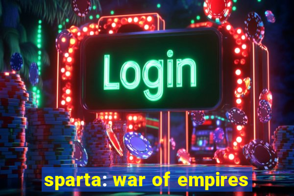 sparta: war of empires